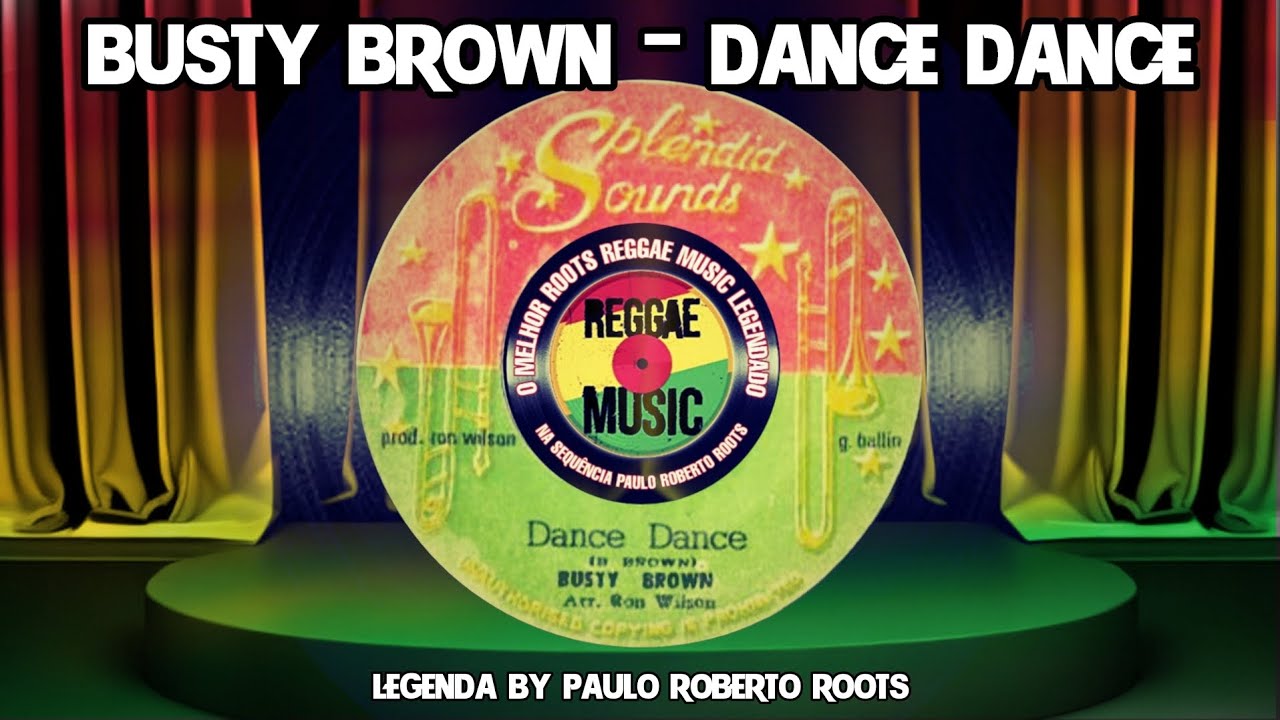 Busty Brown – Dance Dance ( Reggae Legendado)