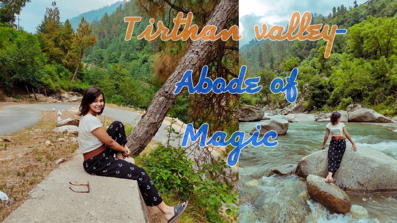 Tirthan valley vlog/ Himachal pradesh /travel vlog/ Must visit places in himachal
