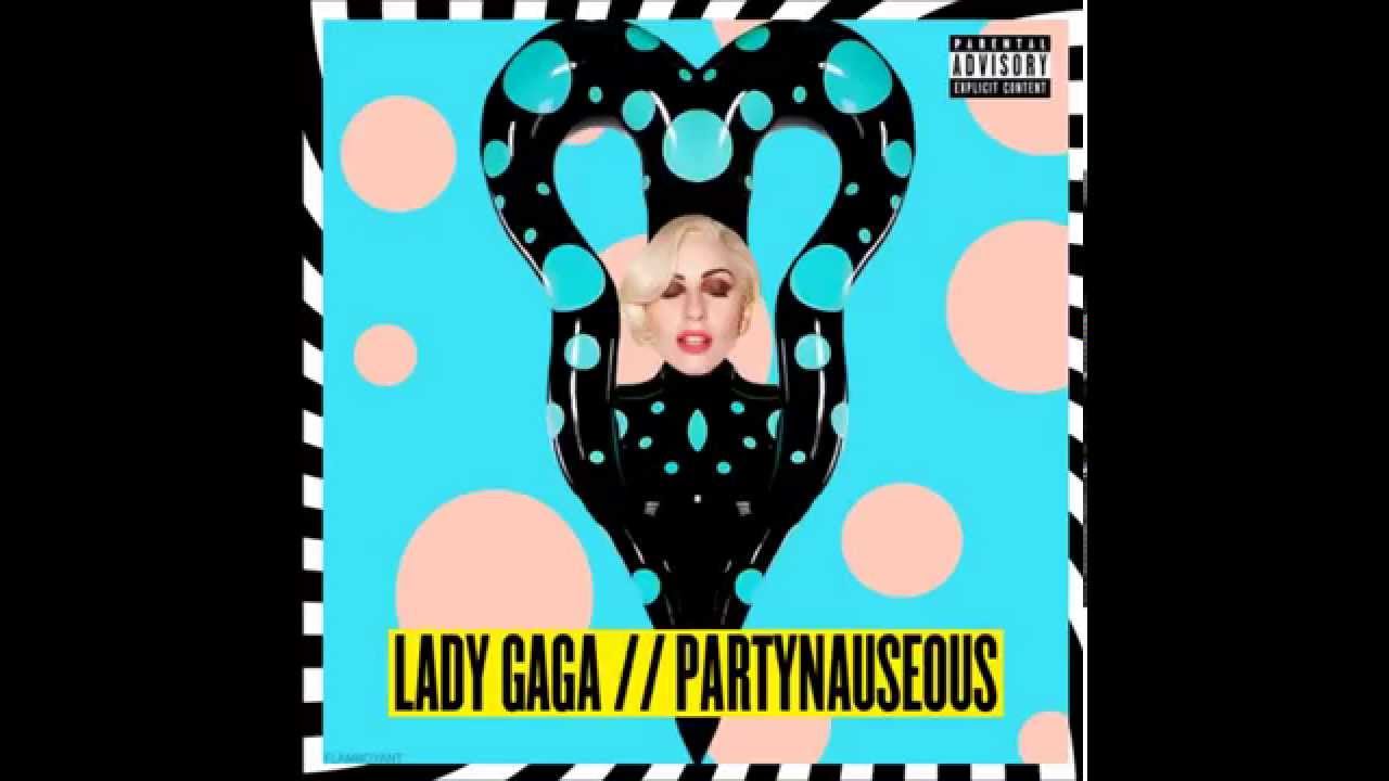 Lady Gaga - Partynauseous (EXTENDED VERSION) #artRAVE