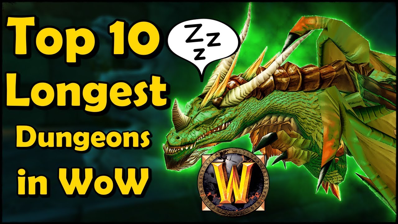 Top 10 Longest Dungeons in World of Warcraft