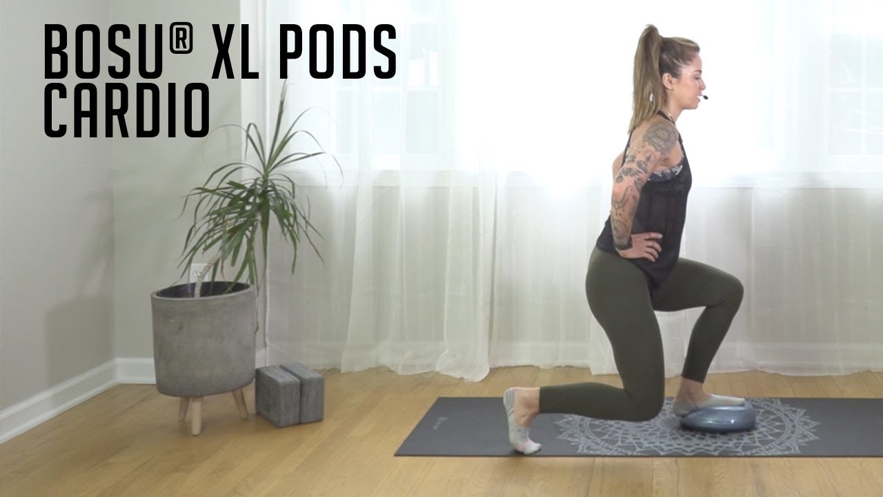 Кардиотренировка с XL Pods | 30-минутная тренировка BOSU®