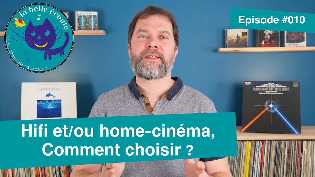Hifi et home-cinéma : le meilleur des deux mondes ? (Ep. 010)