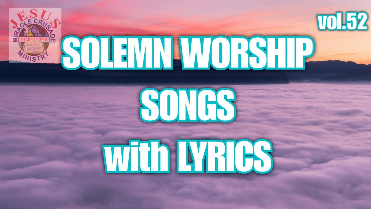 Solemn Worship Songs with Lyrics_vol.52| JMCIM