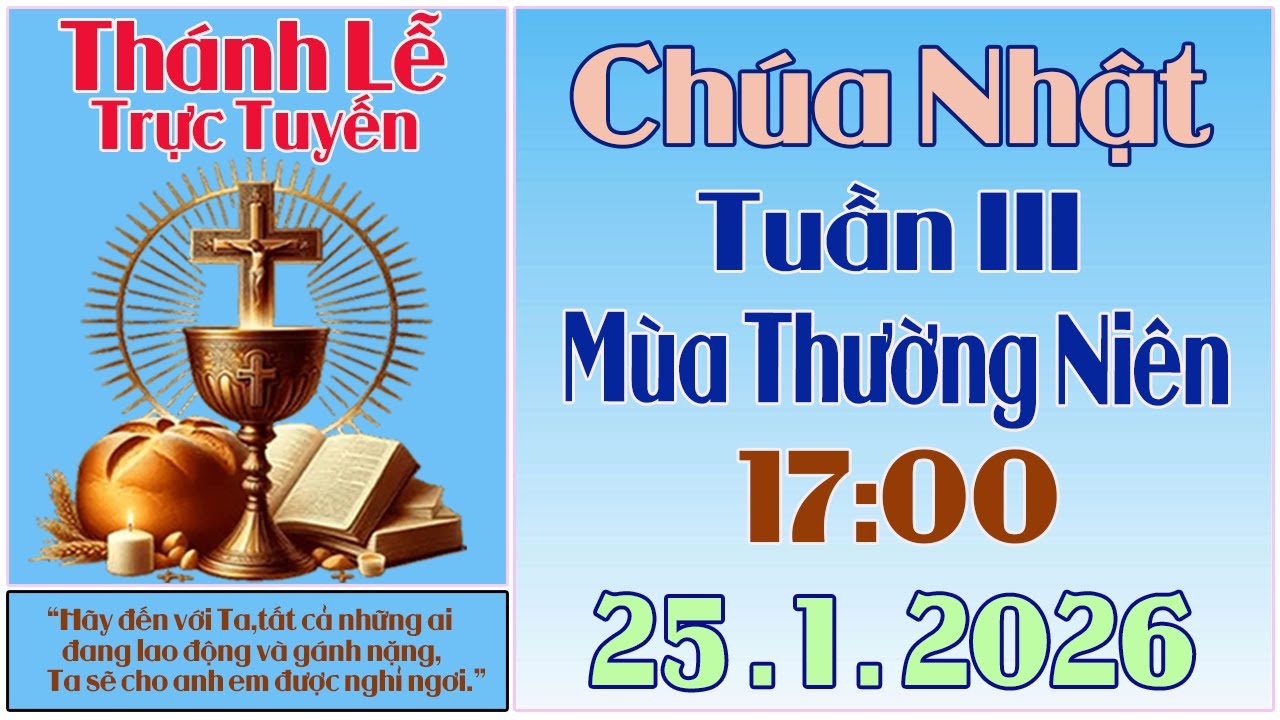 Thánh Lễ Trực Tuyến Hôm nay | Chúa Nhật Tuần III Mùa Thường Niên | 25 /1 / 2026 Trực Tiếp Thánh Lễ