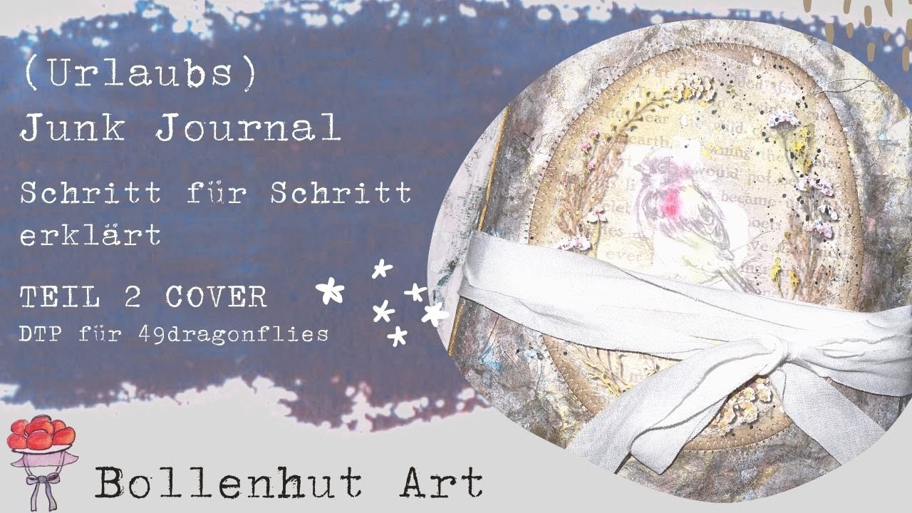 Ein Junk Journal f&uuml;r die Reise Teil 2 ❤️ Das Cover ❤️ Travelers Junk Journal ❤️ Bollenhut Art ❤️