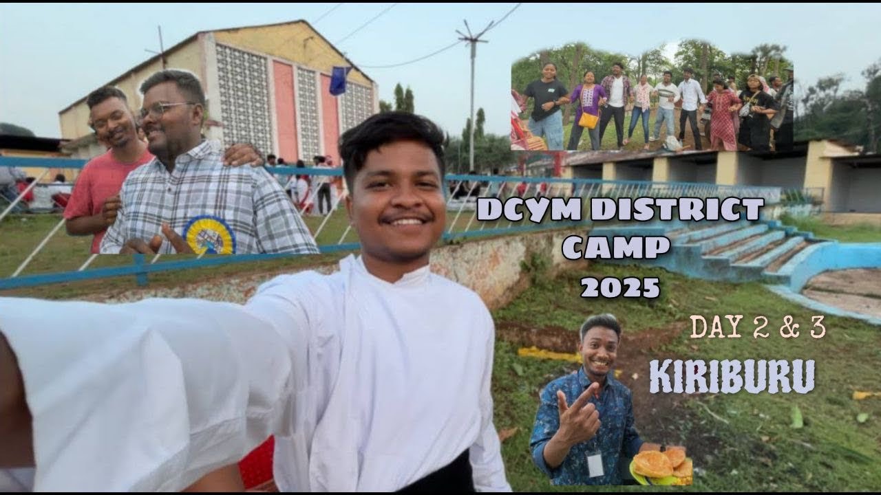 DCYM DISTRICT CAMP 2025 || KIRIBURU || PART 2 (DAY 2 & 3) || Vlog #2