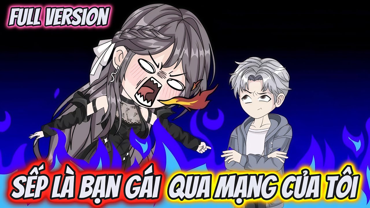 Full Version | Sếp Là Bạn Gái Qua Mạng Của Tôi | Dii Vietsub