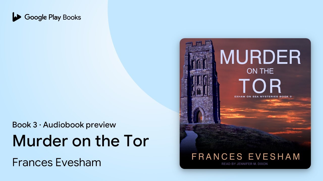 Murder on the Tor Book 3 by Frances Evesham &middot; Audiobook preview