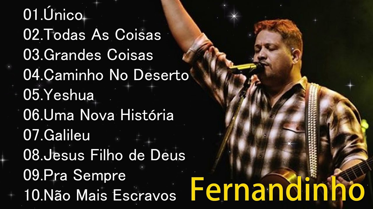Fernandinho 2026 – Louvores Que Tocam o Coração | Todas as Coisas, Não Mais Escravos e Mais
