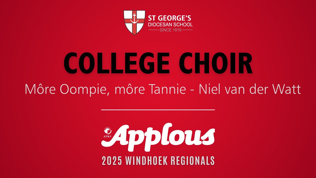 St George's College Choir 2025 - Môre Oompie, môre tannie