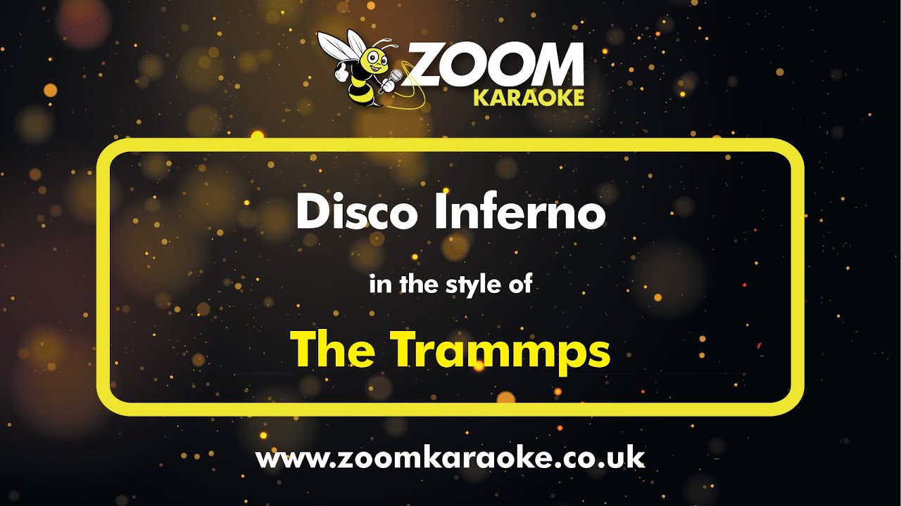 The Trammps - Disco Inferno - Karaoke Version from Zoom Karaoke