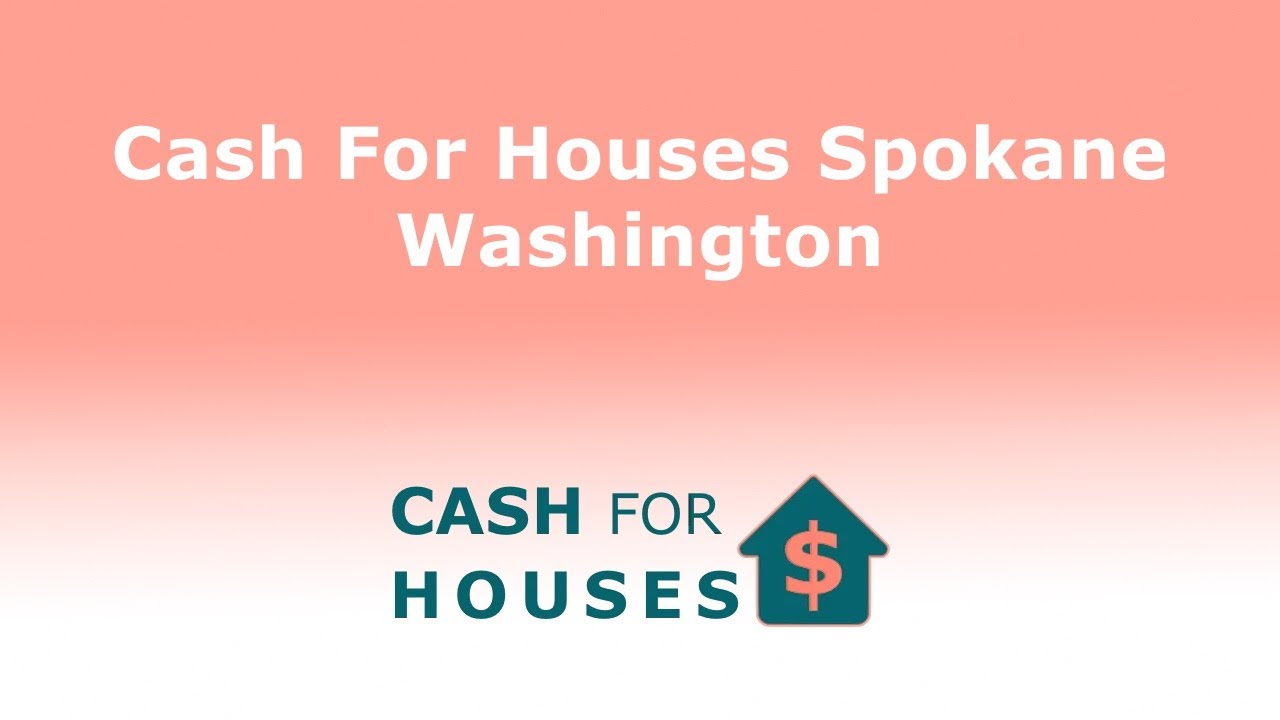 Cash For Houses Spokane Washington | 833-956-2644