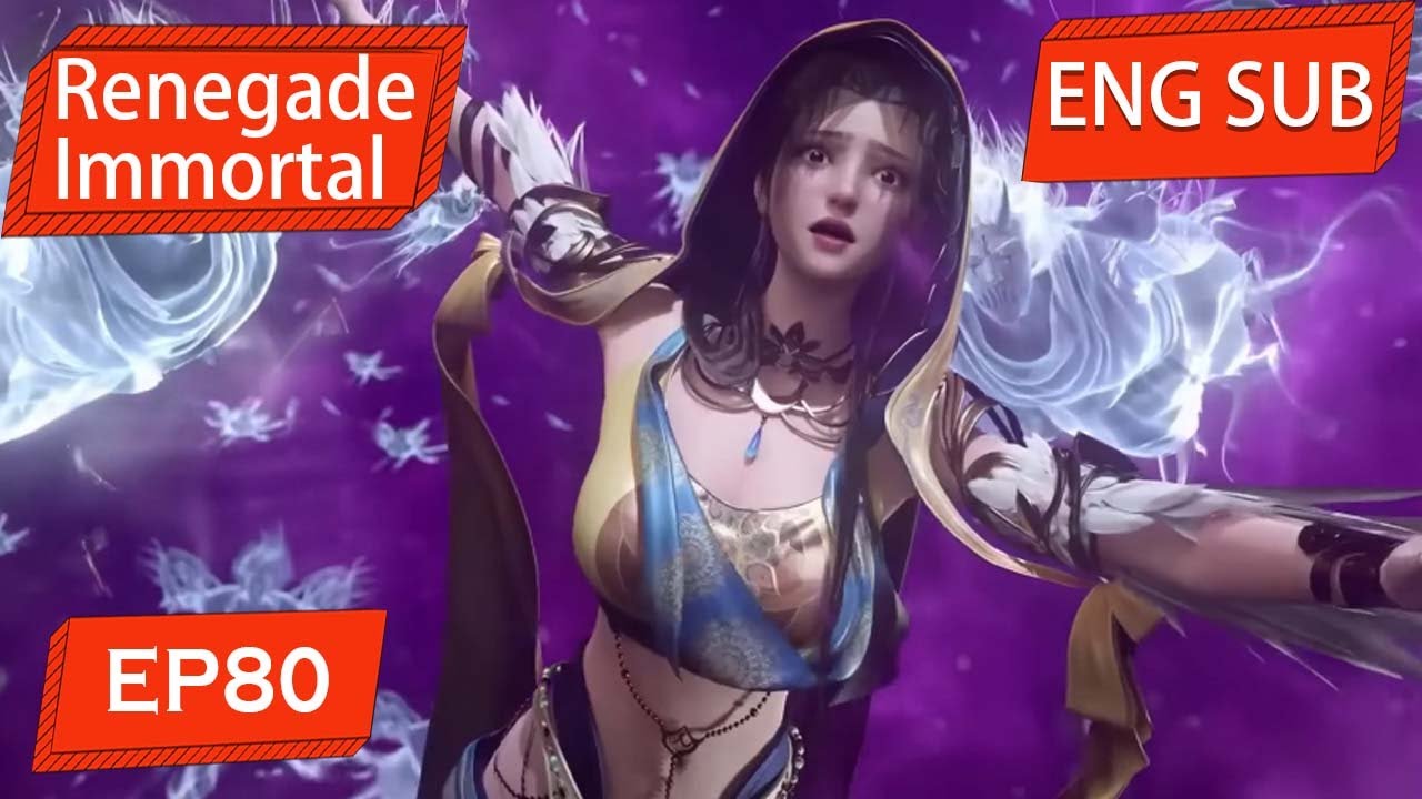 ENG SUB | Renegade Immortal [EP80] english