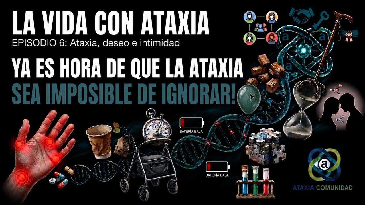Episodio 21| 2x06. Ataxia, deseo e intimidad: lo que nadie explica, sin tabúes.