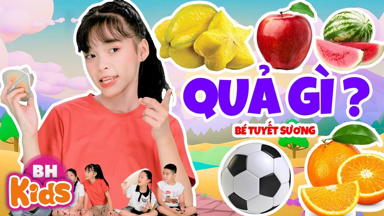 Quả Gì, Quả Gì Mà Chua Chua Thế Xin Thưa Rằng Quả Khế | Bé Tuyết Sương [MV 4K]
