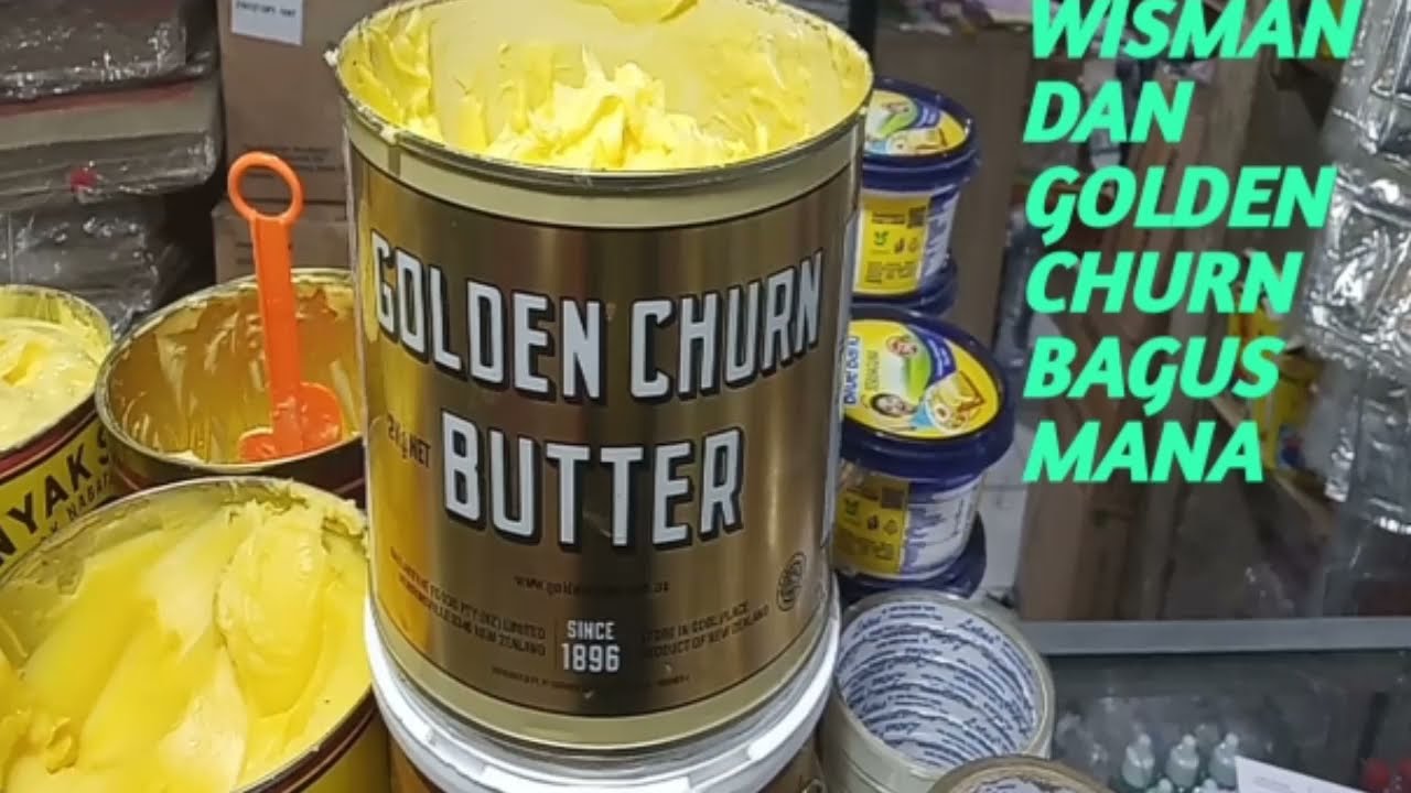 GOLDEN CHURN  BUTTER BAGUS MANA.DENGAN WISMAN.
ternyata golden churn