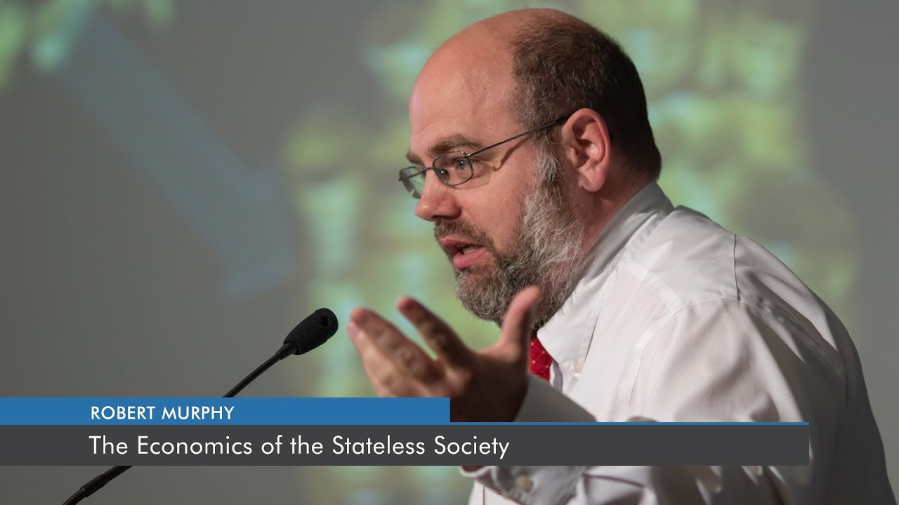 The Economics of a Stateless Society | Robert P. Murphy