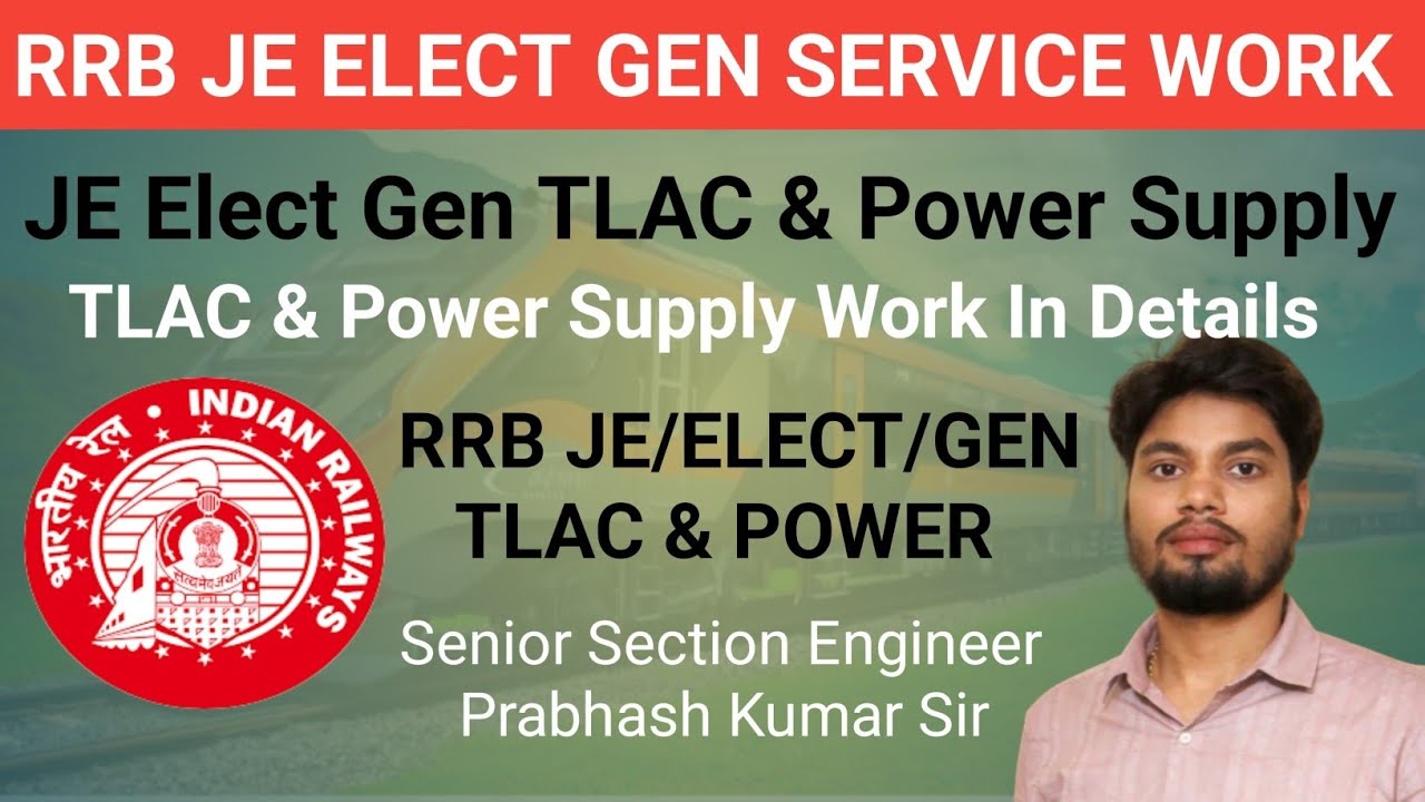 RRB JE Electrical General Service Job Profile | JE Electrical General Service in Railway | TL AC Job