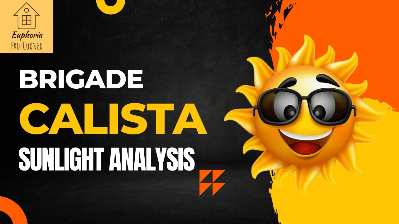 Sunlight Analysis for Brigade Calista | Euphoria PropCorner
