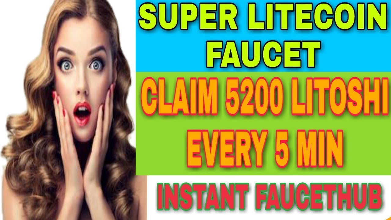 SUPER LITECOIN FAUCET || CLAIM 5200 LITOSHI EVERY 5 MIN || INSTANT FAUCETHUB