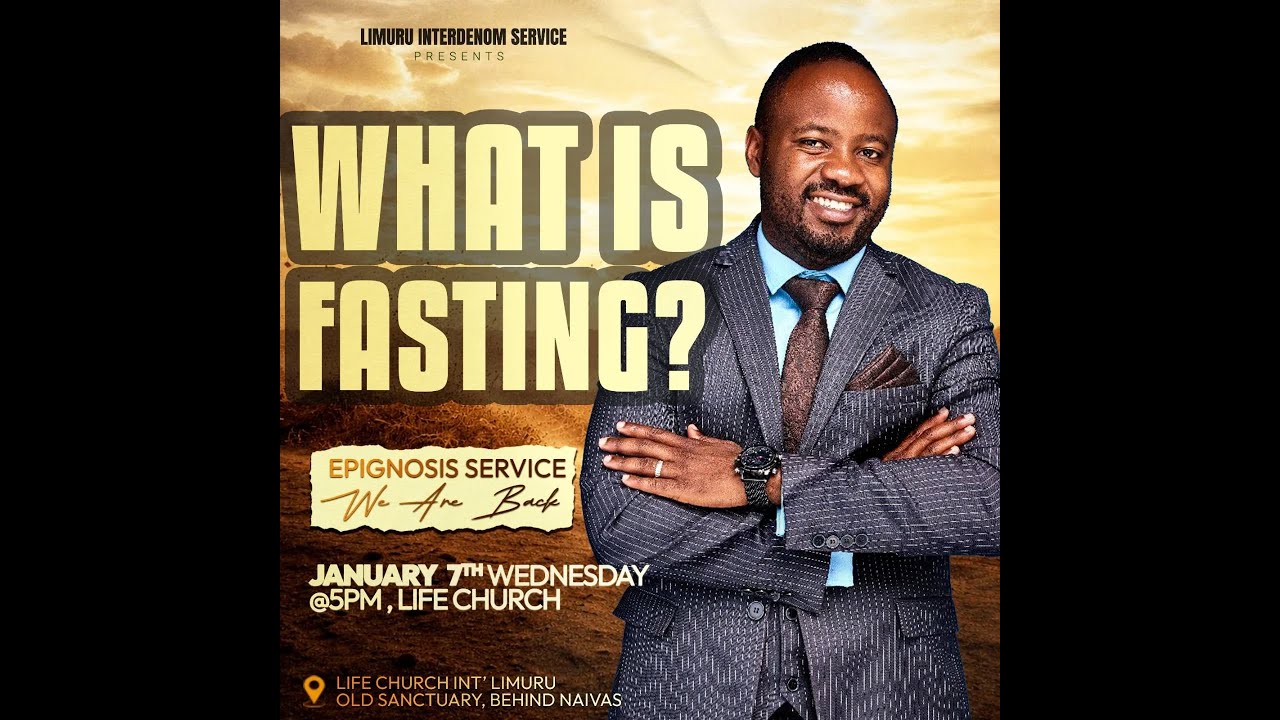 WHAT IS FASTING  ||PASTOR JIMMY KIDAVASI ||  EPIGNOSIS SERVICE ||LIFE CHURCH LIMURU|| 07/01/2026