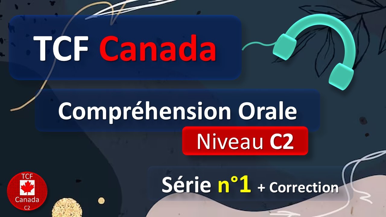 TCF Canada - Compréhension Orale - Niveau C2 - Série N°1
