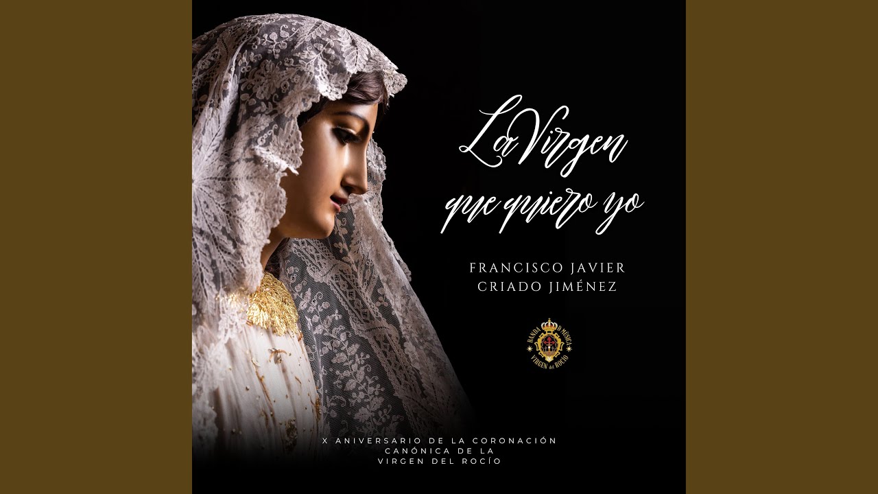 La Virgen que quiero yo