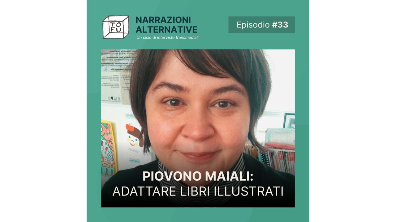 Piovono Maiali: adattare libri illustrati con Kira Kira Edizioni | Tofu - Narrazioni Alternative #33