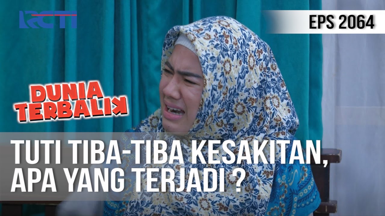 DUNIA TERBALIK - Apa Yang Terjadi Dengan Tuti ? [25 Mei 2020]