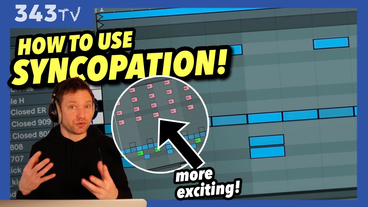 How To Make More Exciting Rhythms Using SYNCOPATION In Ableton Live