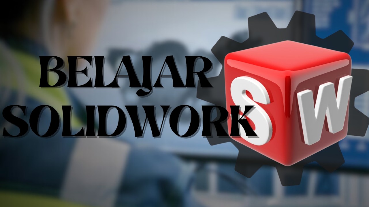 BELAJAR SOLIDWORK 2 (Relation)