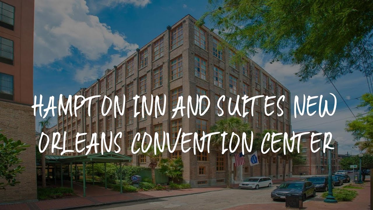 Hampton Inn and Suites New Orleans Convention Center Review - New Orleans , United States of America