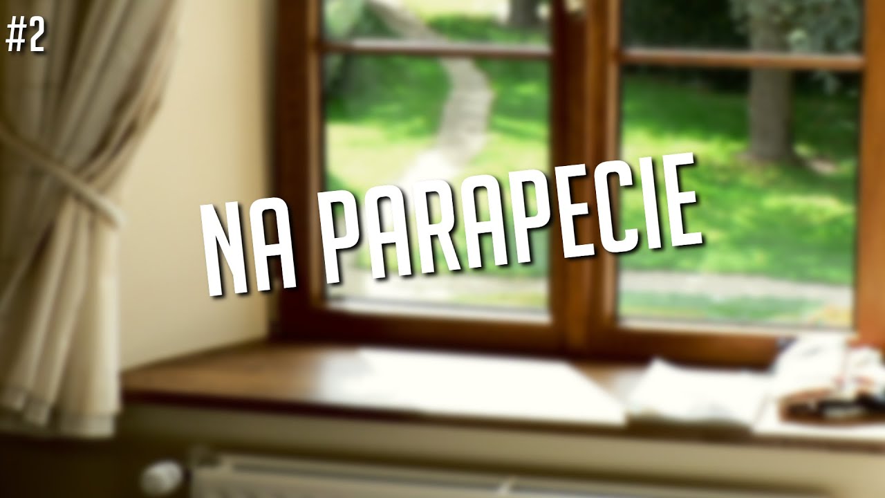 Na parapecie - Dwie historie i Info