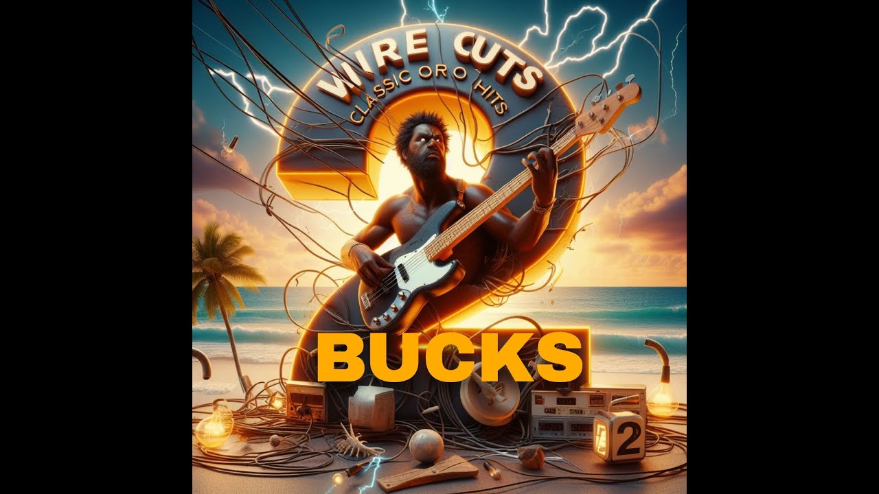 2 BUCKS [WIRE CUTS BAND]