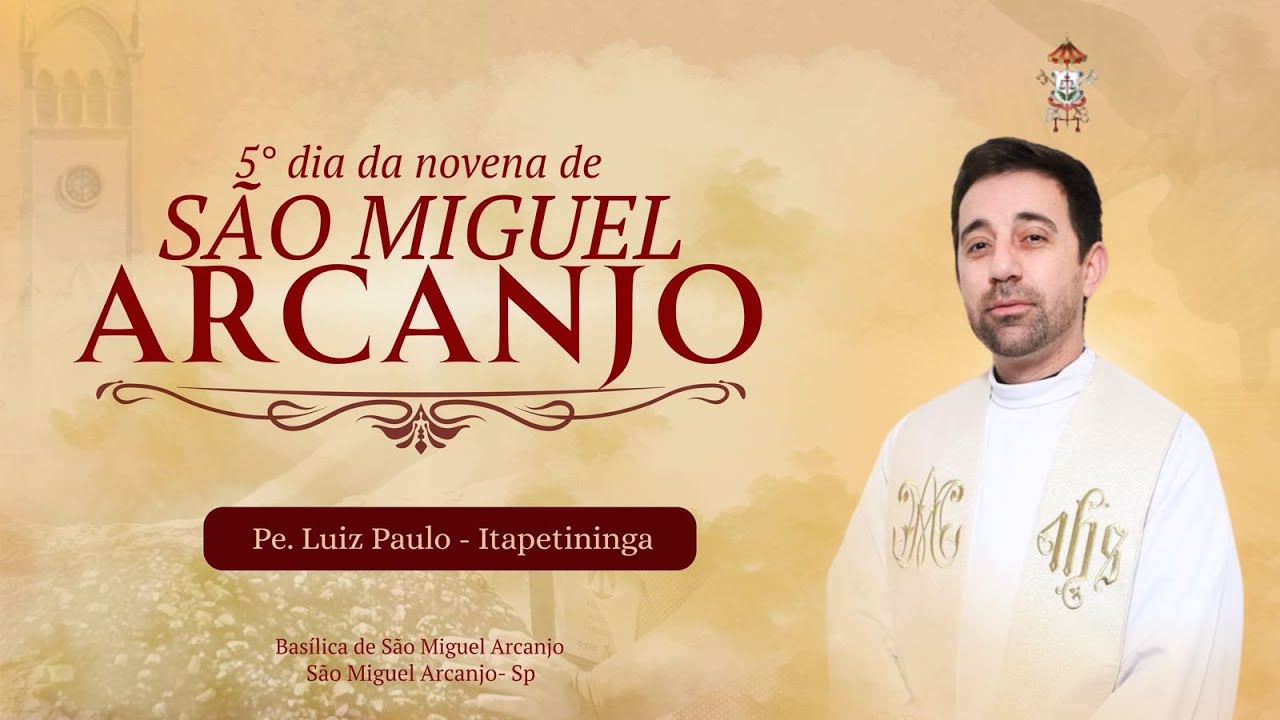 BASÍLICA DE SÃO MIGUEL ARCANJO - NOVENA DE SÃO MIGUEL - #5°DIA - PADRE LUIZ PAULO