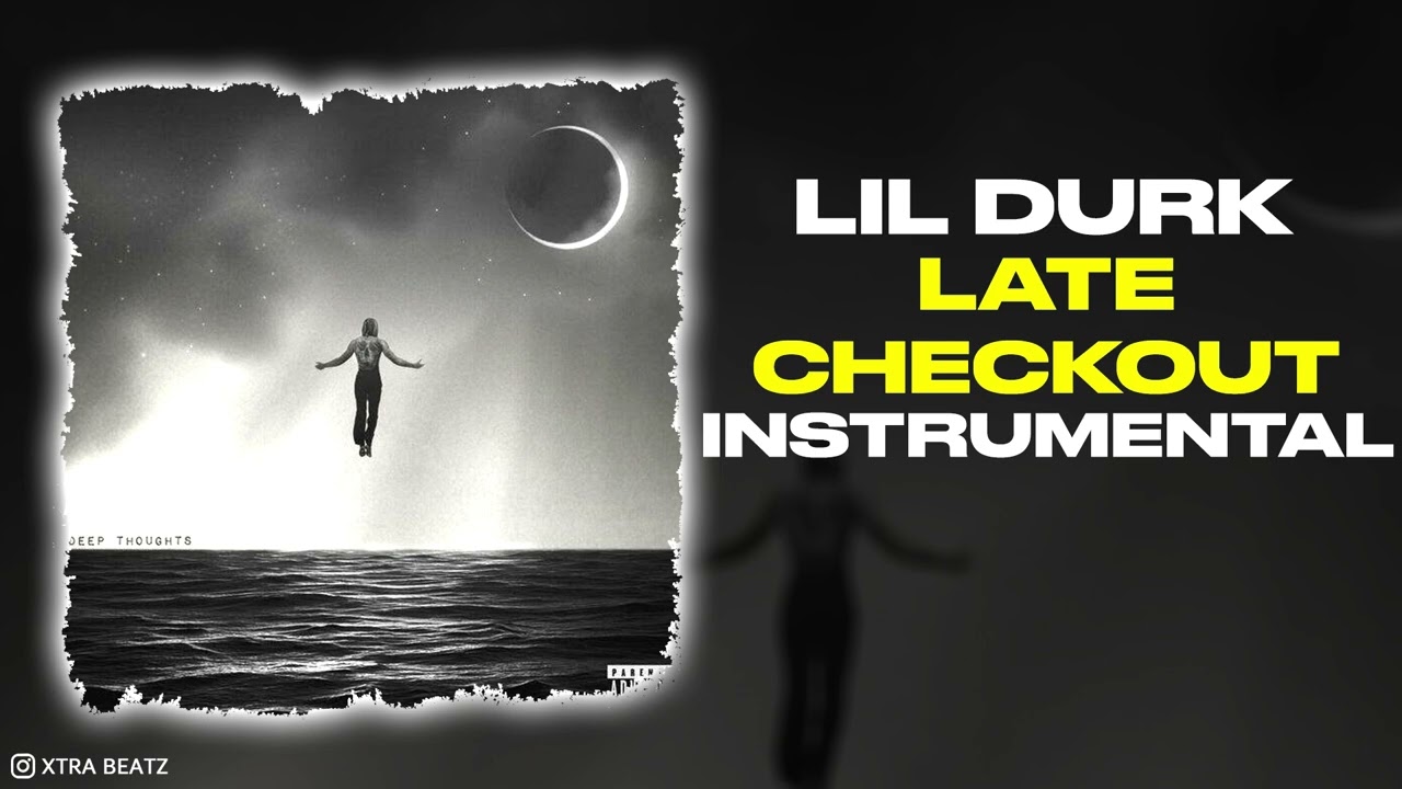 Lil Durk - Late Checkout (INSTRUMENTAL) Ft. Hunxho