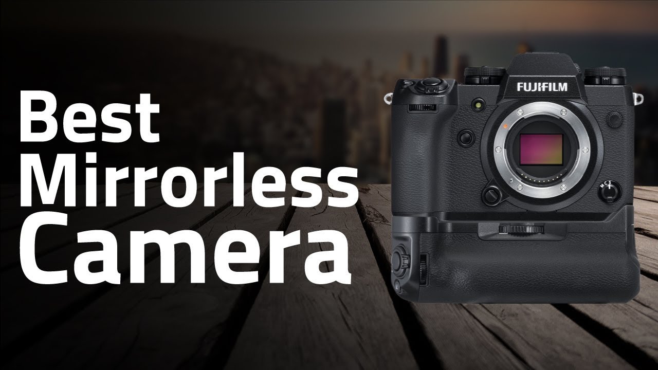 Best Mirrorless Cameras 2023 | Best Camera 2023