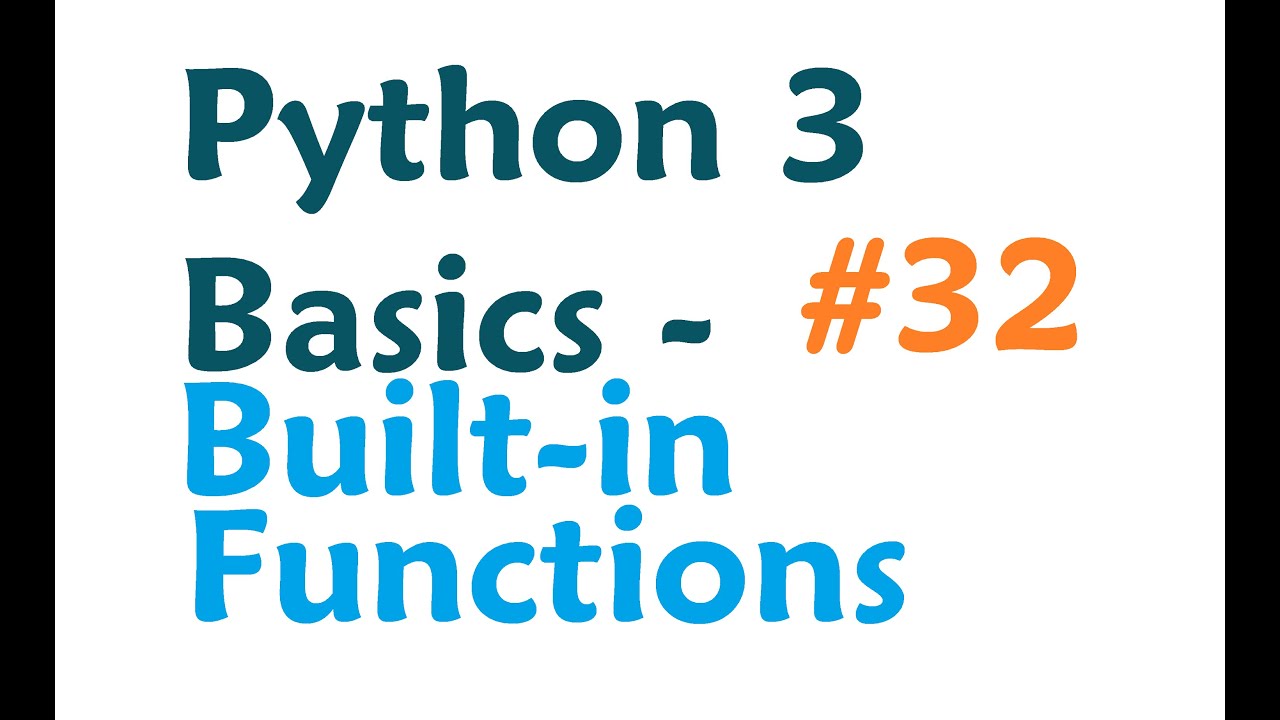 Python 3 Programming Tutorial - Built-in Functions