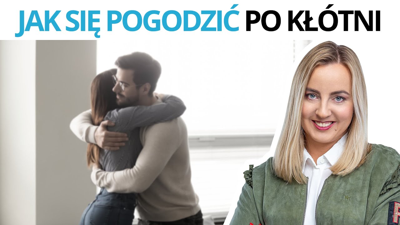 Jak się pogodzić po kłótni? - Podcast Marity Woźny