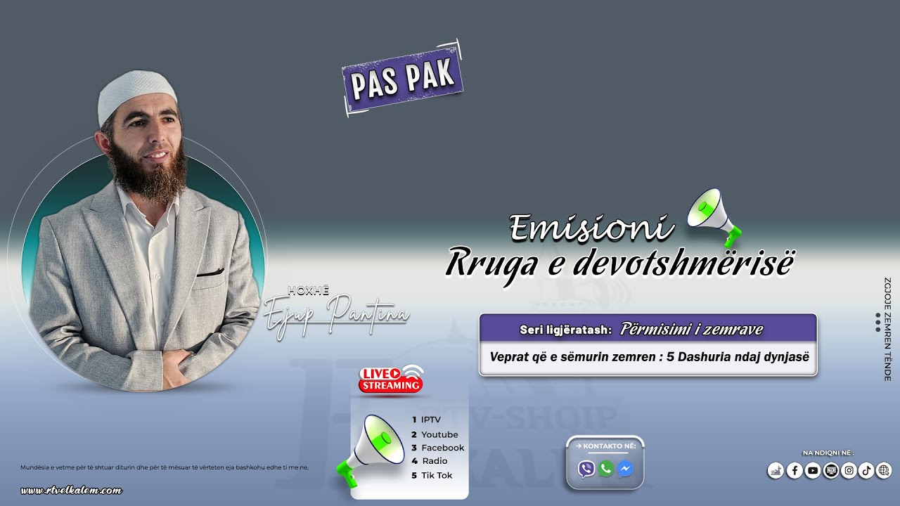 Veprat që e sëmurin zemren: 5 Dashuria ndaj dynjasë - Hoxhë Ejup Pantina