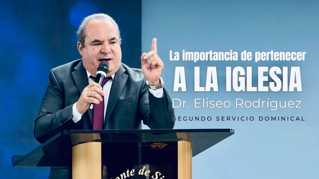LA IMPORTACIA DE PERTENECER A LA IGLESIA  | Dr. Eliseo Rodriguez | 11/23/2025 | Monte de Sion Miami