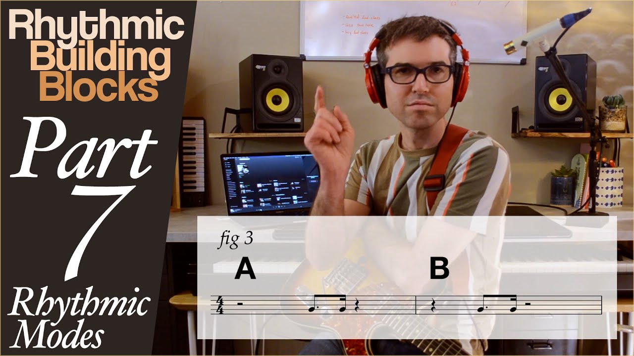 Rhythmic Building Blocks #7 | Rhythmic Modes