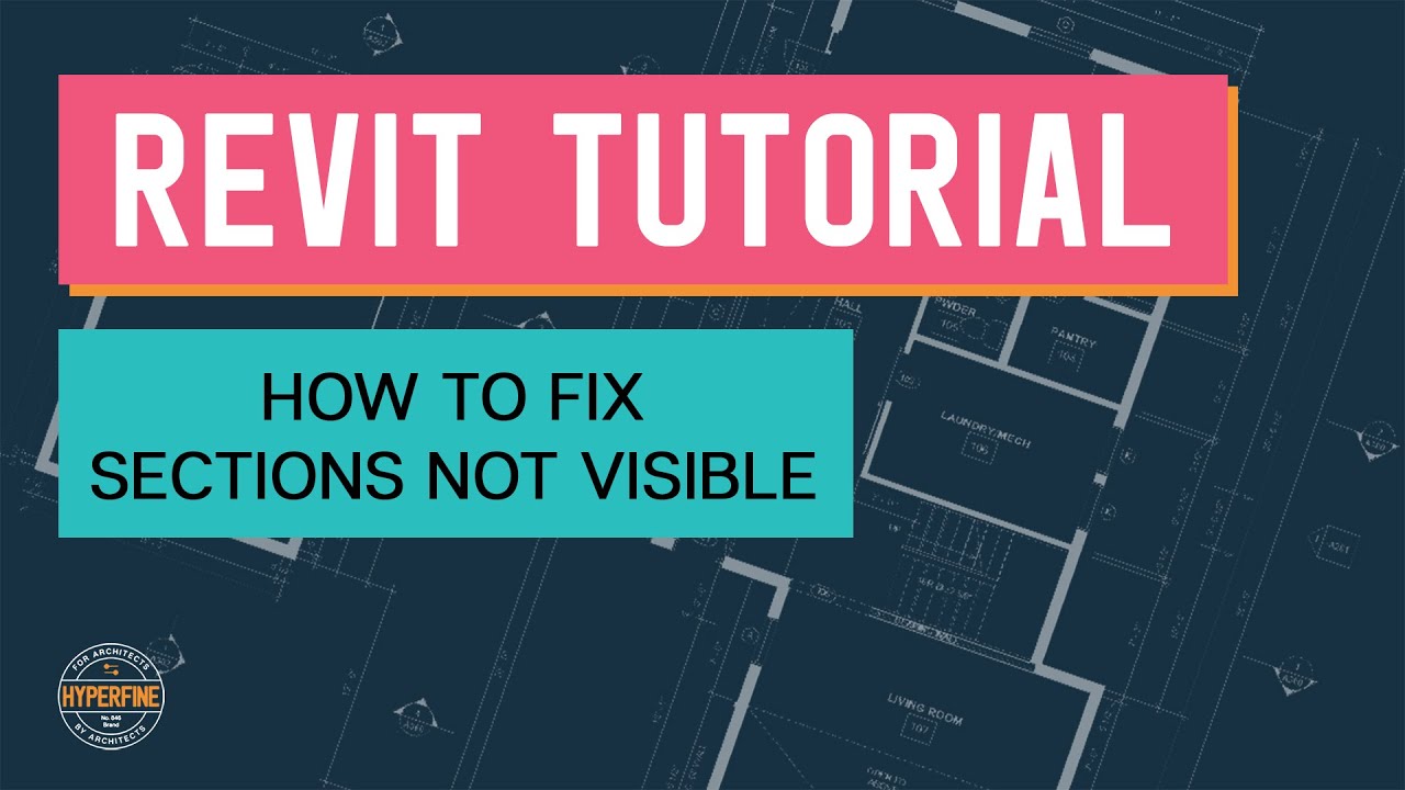 7 Fixes for Revit Sections Not Visible in Views