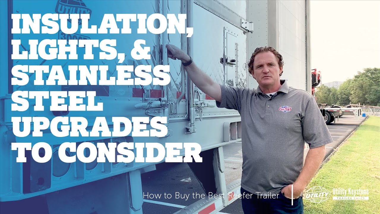 Insulation, Lights, & Stainless Steel Upgrades & Options | How to Buy the Best Reefer Trailer