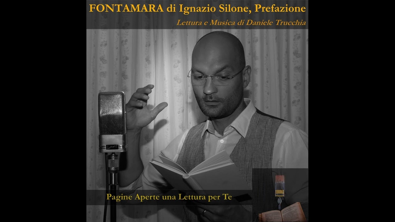 Fontamara di Ignazio Silone - Prefazione, letto da Daniele Trucchia