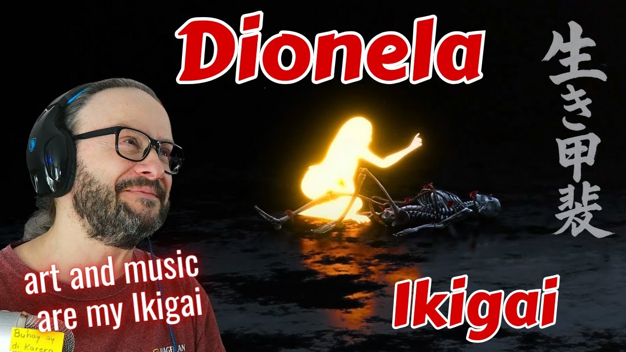 he has a way with words!! DIONELA - IKIGAI featuring Loonie reaction