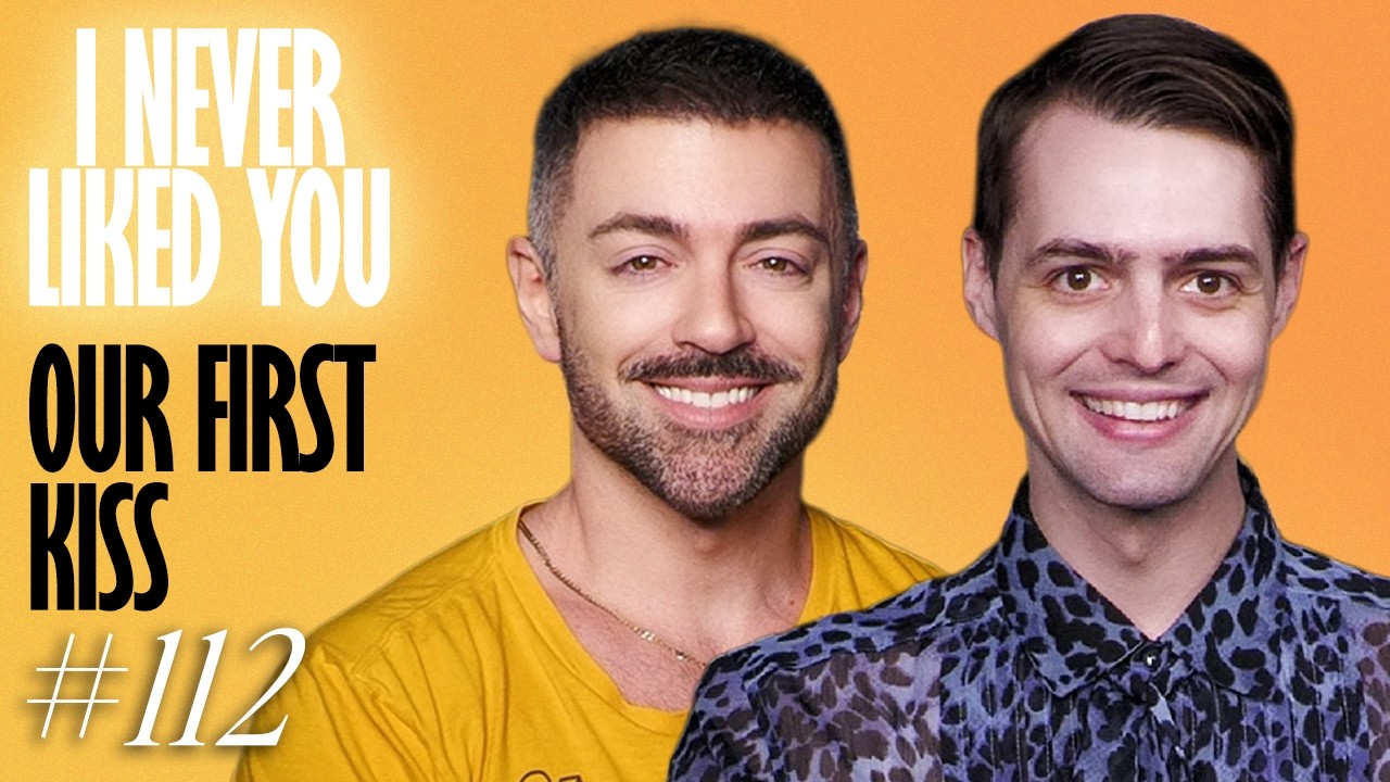 Our First Kiss - Matteo Lane & Nick Smith - I Never Liked You 112