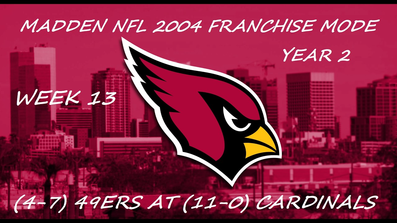 Madden 04: Arizona Cardinals Franchise Mode Year 2 - Week 13 v.s. San Francisco 49ers