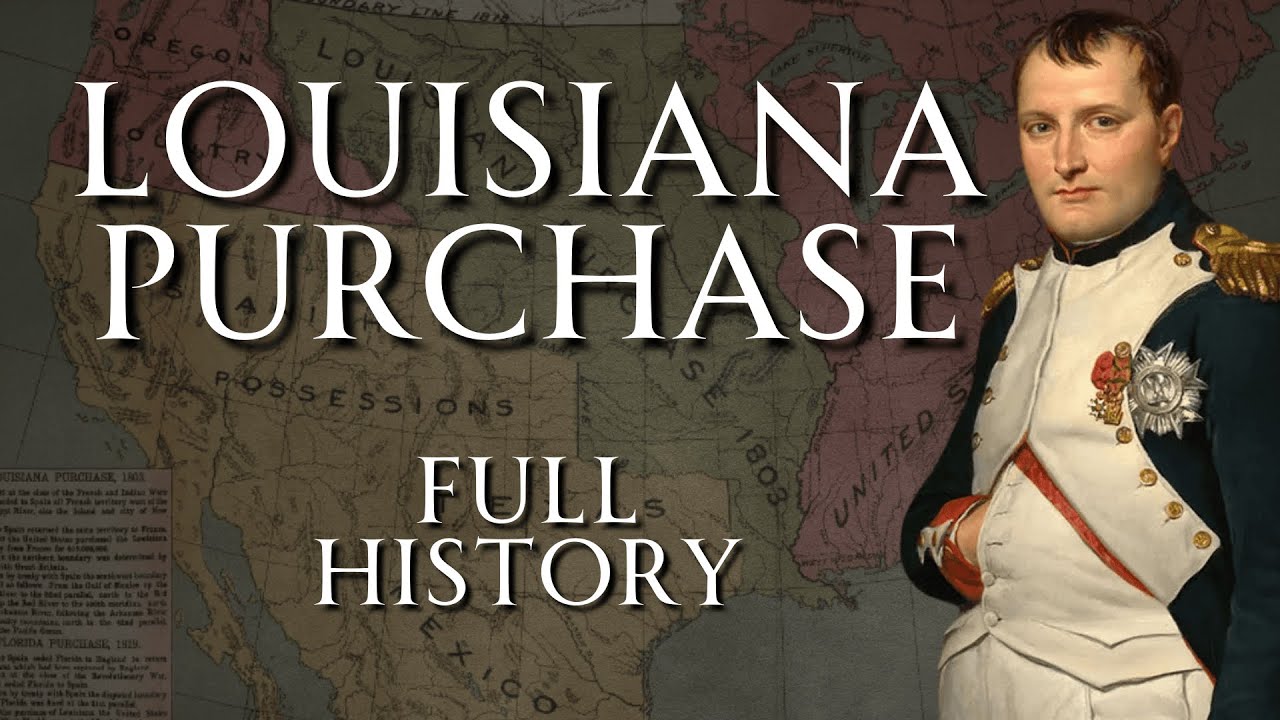 The Louisiana Purchase | Full History | Human Voiced, No Ads