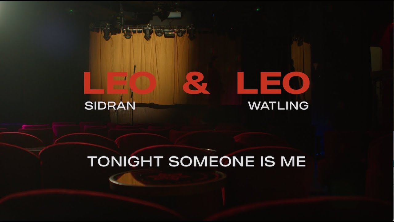 Leo & Leo (Leo Sidran & Leonor Watling) “Tonight Someone Is Me